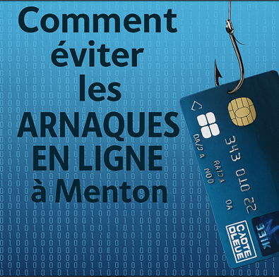Comment éviter les arnaques en ligne à Menton (Guide 2026)